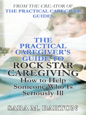 cover image of The Practical Caregiver's Guide to Rock Star Caregiving